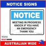NOTICE SIGN - NS056 - MEETING IN PROGRESS KNOCK IF YOU HAVE AN EMERGENCY THANK YOU